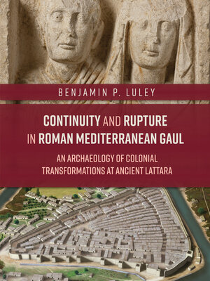cover image of Continuity and Rupture in Roman Mediterranean Gaul